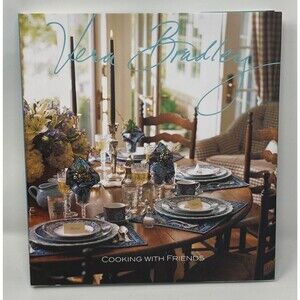 Vera Bradley Cooking with Friends COOKBOOK Hardcover w/Dust Jacket Gift Quality!
